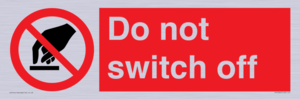 Do not switch off 